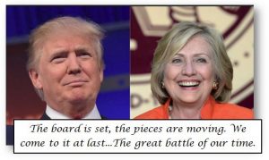 The board is set, and the pieces are moving. We come to it at least—the great battle.